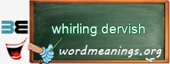 WordMeaning blackboard for whirling dervish